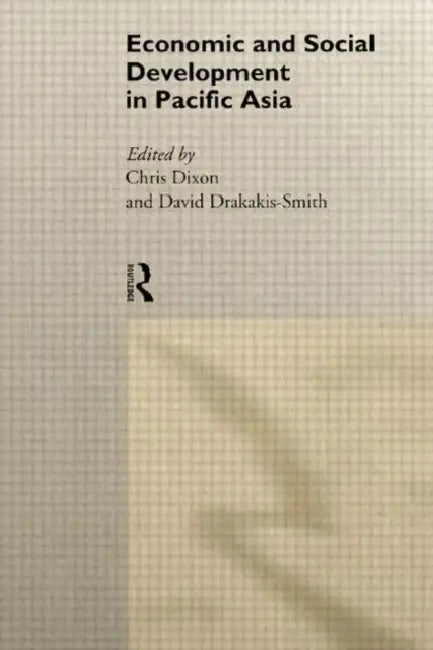 Economic and Social Development in Pacific Asia by Dixon Chris