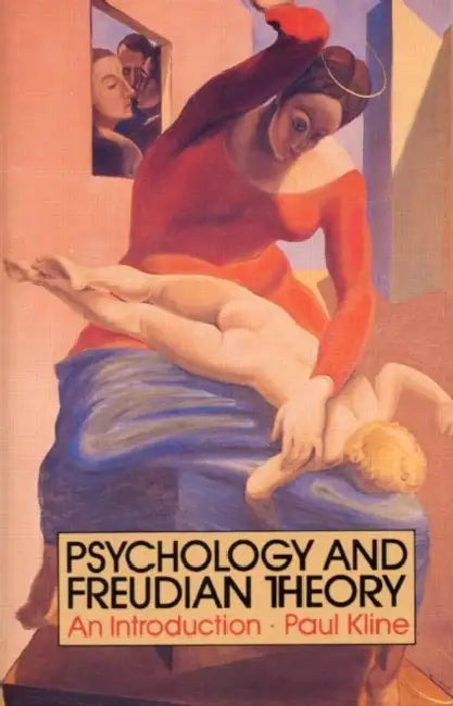 Psychology and Freudian Theory: An Introduction by Paul Kline