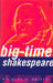 Big-Time Shakespeare by Michael D. Bristol