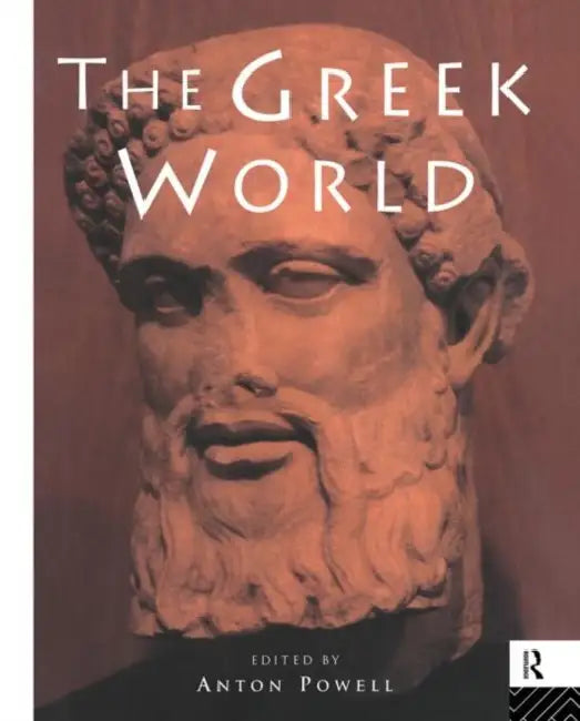 The Greek World by Anton Powell