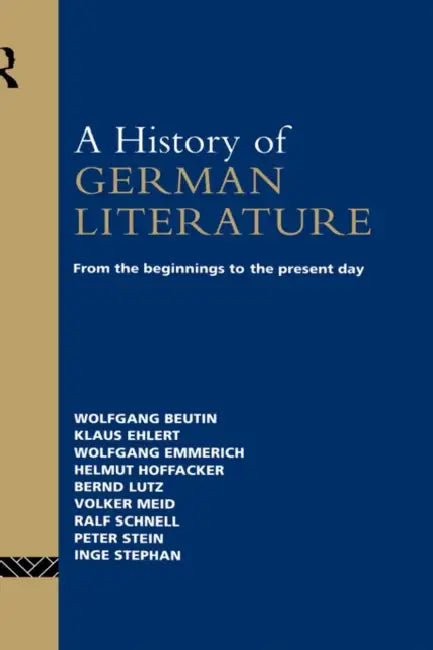 A History of German Literature: From the Beginnings to the Present Day by Wolfgang Beutin, Claire Krojzl, Klaus Ehlert