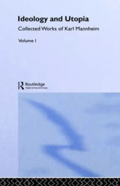 Ideology and Utopia by Mannheim Karl
