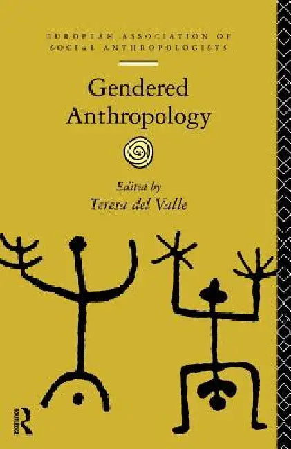 Gendered Anthropology by Teresa del Valle