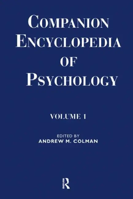 Companion Encyclopedia of Psychology by Colman Andrew M.