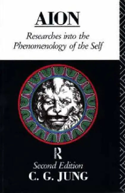 Aion: Researches Into the Phenomenology of the Self by C. G. Jung