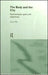 The Body and the City: Psychoanalysis, Space and Subjectivity by Pile Steve