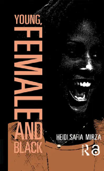 Young, Female and Black by Heidi Safia Mirza