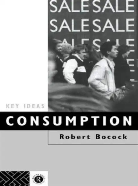 Consumption by Robert Bocock