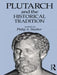 Plutarch and the Historical Tradition by Stadter Philip A.