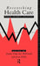 Researching Health Care by Jeanne Daly, Ian McDonald, Evan Willis