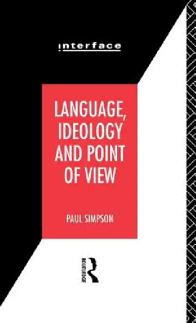 Language, Ideology and Point of View by Paul Simpson