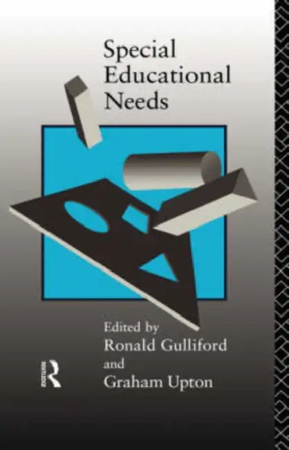 Special Educational Needs by Ronald Gulliford, Graham Upton