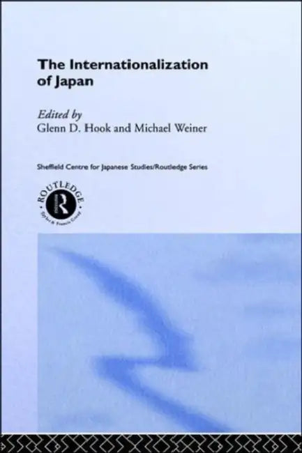 The Internationalization of Japan by Hook Glenn D.