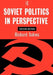 Soviet Politics: In Perspective by Richard Sakwa