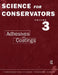 The Science For Conservators Series: Volume 3: Adhesives and Coatings by C. V. Horie