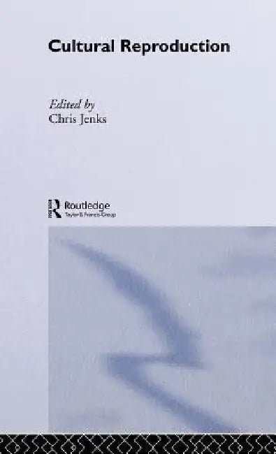 Cultural Reproduction by Chris Jenks