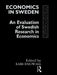 Economics in Sweden: An Evaluation of Swedish Research in Economics by Engwall Lars