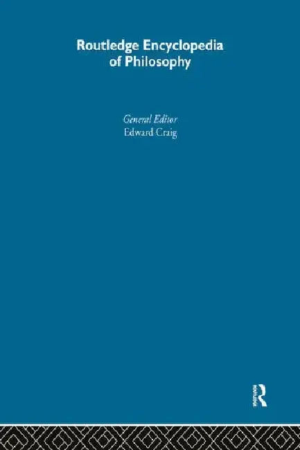 Routledge Encyclopedia of Philosophy 10V by Craig Edward