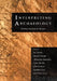 Interpreting Archaeology: Finding Meaning in the Past by Alexandra Alexandri, Victor Buchli, John Carman
