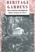Heritage Gardens: Care, Conservation, Management by Sheena Mackellar Goulty