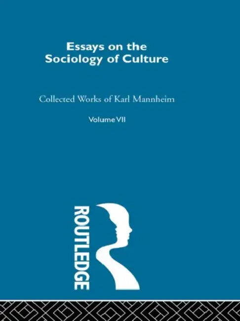 Essays on the Sociology of Culture by Mannheim Karl