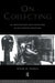 On Collecting: An Investigation Into Collecting in the European Tradition by Susan Pearce