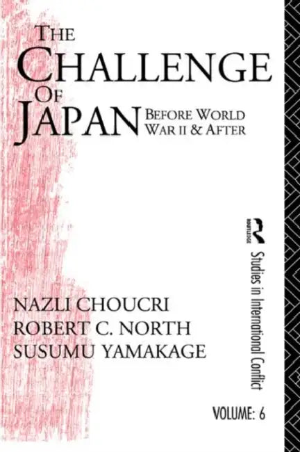 Challenge of Japan Before World War II by Choucri Nazli