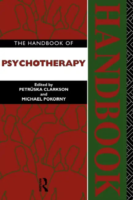 The Handbook of Psychotherapy by Petruska Clarkson, Michael Pokorny