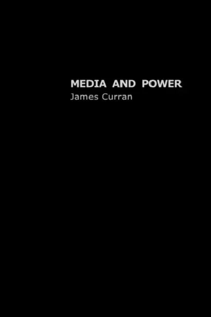 Media and Power by James Curran