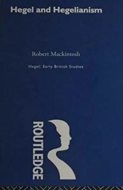 Hegel: Early British Studies by Thoemmes