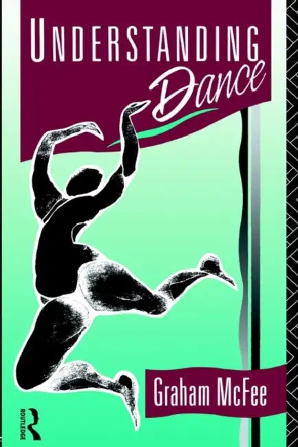 Understanding Dance by McFee Graham