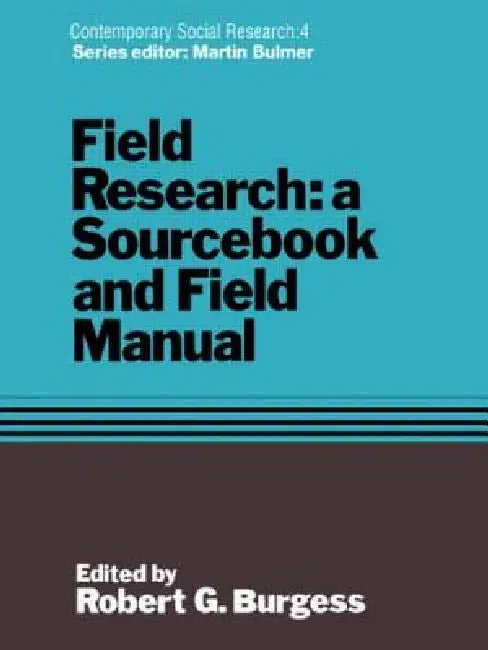 Field Research: A Sourcebook and Field Manual by Robert G. Burgess