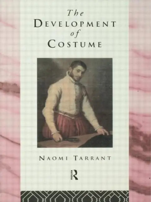 The Development of Costume by Naomi Tarrant
