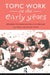 Topic Work in the Early Years: Organising the Curriculum for Four to Eight Year Olds by Joy Palmer, Deirdre Pettitt