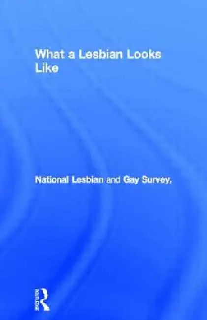 What a Lesbian Looks Like by National Lesbian and Gay 