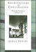 Architecture in Conservation: Managing Development at Historic Sites by Strike James