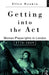 Getting Into the ACT: Women Playwrights in London 1776-1829 by Ellen Donkin