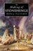 The Making of Stonehenge by Rodney Castleden