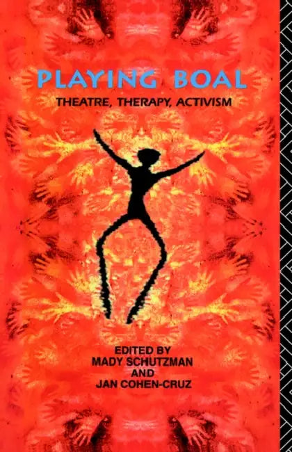 Playing Boal by Jan Cohen-Cruz, Mady Schutzman