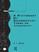 A Dictionary of Grammatical Terms in Linguistics by R. L. Trask