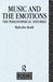 Music and the Emotions: The Philosophical Theories by Malcolm Budd