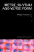 Metre, Rhythm And Verse Form by Philip Hobsbaum