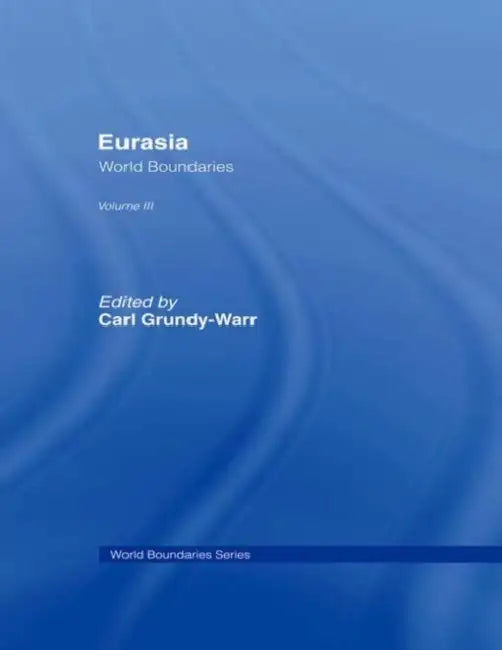 Eurasia: World Boundaries  by Grundy-Warr Carl