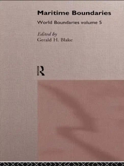 Maritime Boundaries: World Boundaries  by Blake Gerald H.