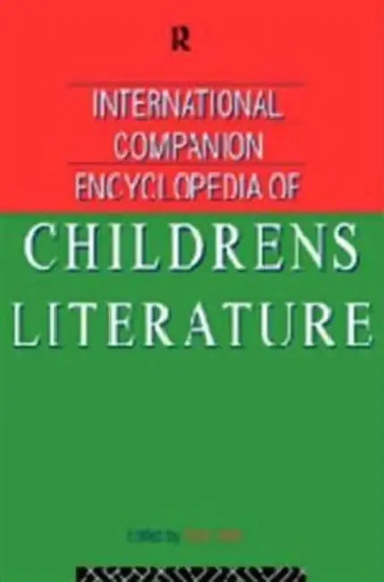 International Companion Encyclopedia of Children's Literature by Hunt Peter