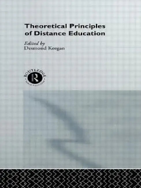 Theoretical Principles of Distance Education by Desmond Keegan