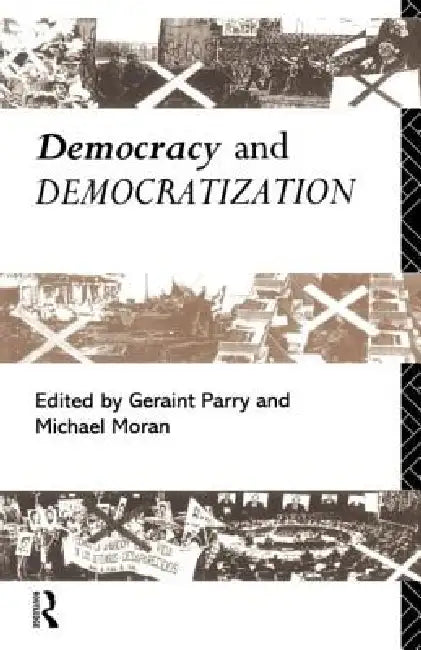 Democracy and Democratization by Michael Moran