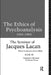The Ethics of Psychoanalysis 1959-1960: The Seminar of Jacques Lacan by Jacques Lacan