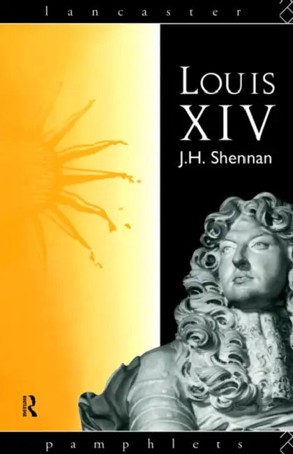 Louis XIV by J. H. Shennan