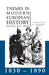 Themes in Modern European History 1830-1890 by Bruce Waller